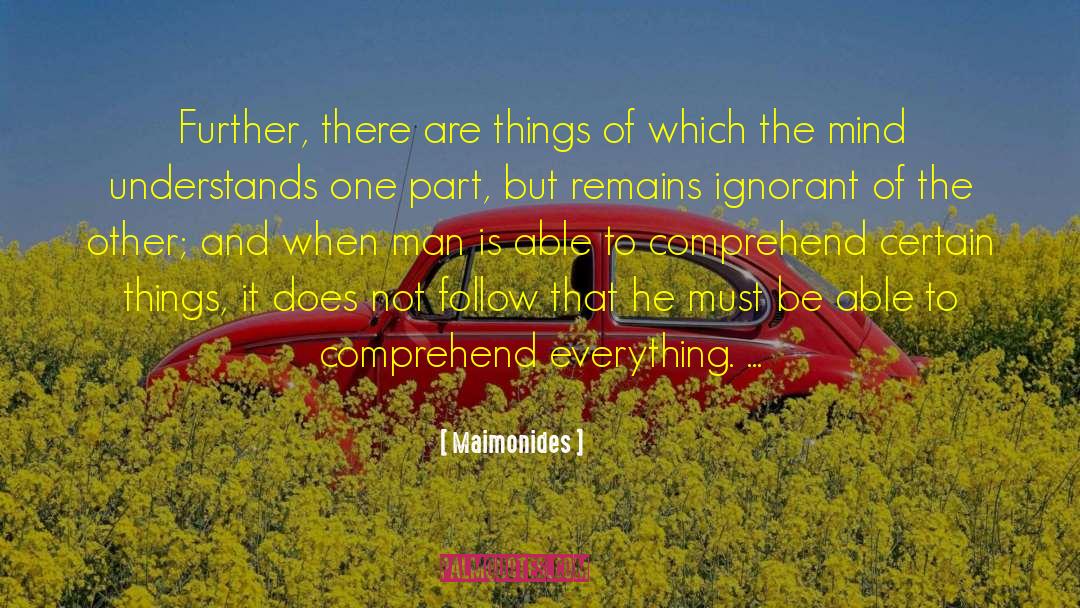 Maimonides Quotes: Further, there are things of