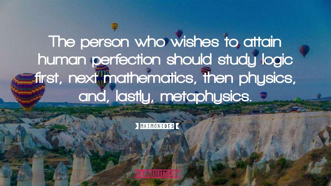 Maimonides Quotes: The person who wishes to