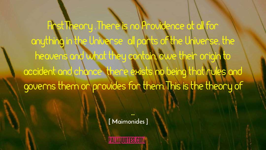 Maimonides Quotes: First Theory . There is