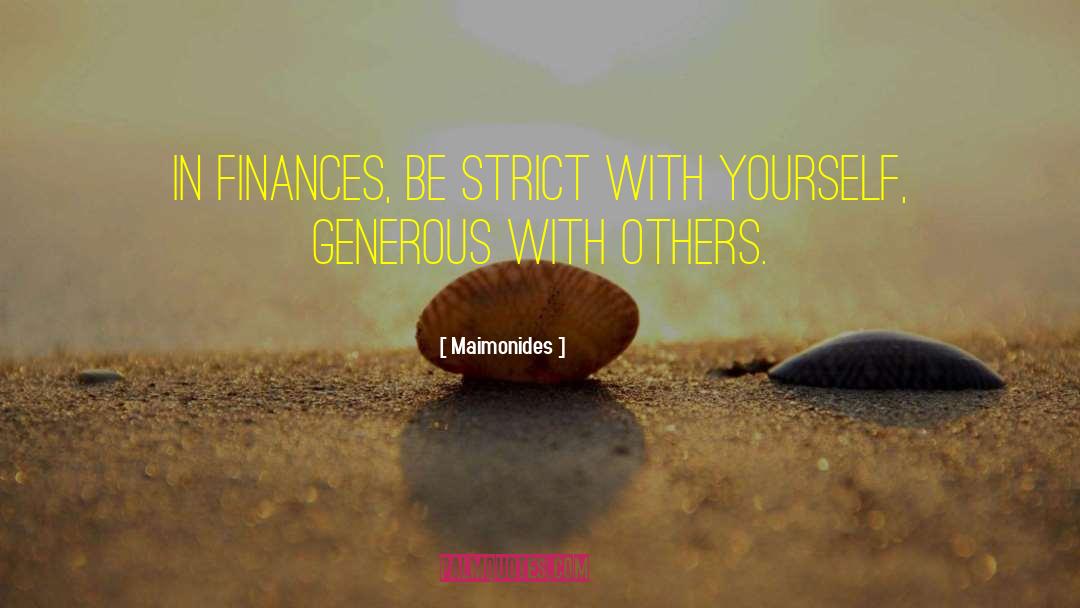 Maimonides Quotes: In finances, be strict with