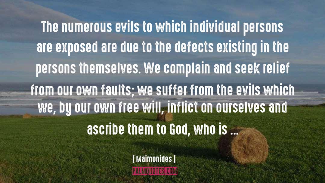 Maimonides Quotes: The numerous evils to which