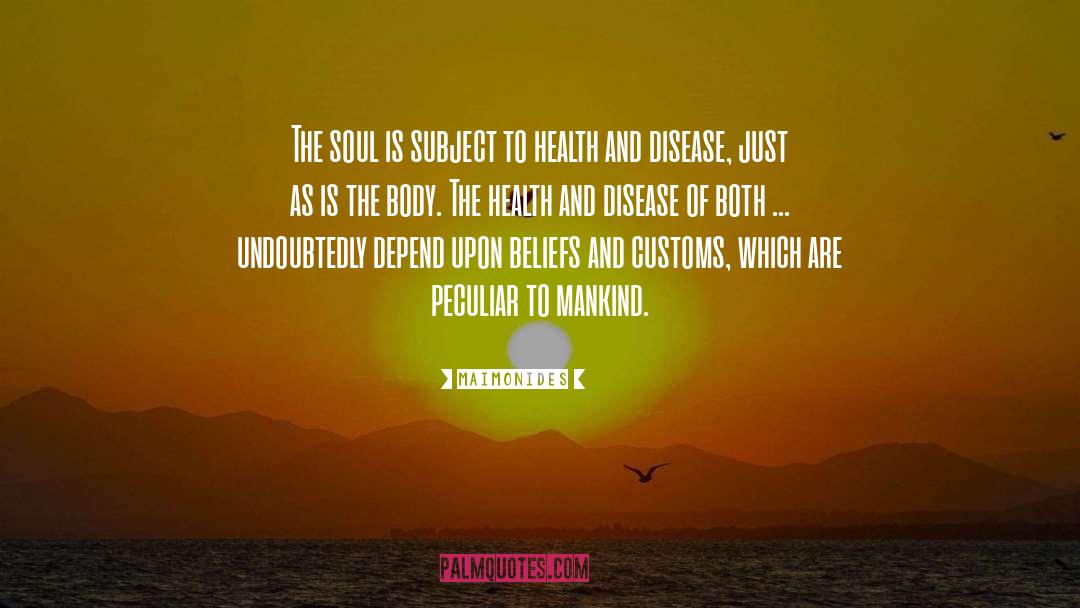 Maimonides Quotes: The soul is subject to