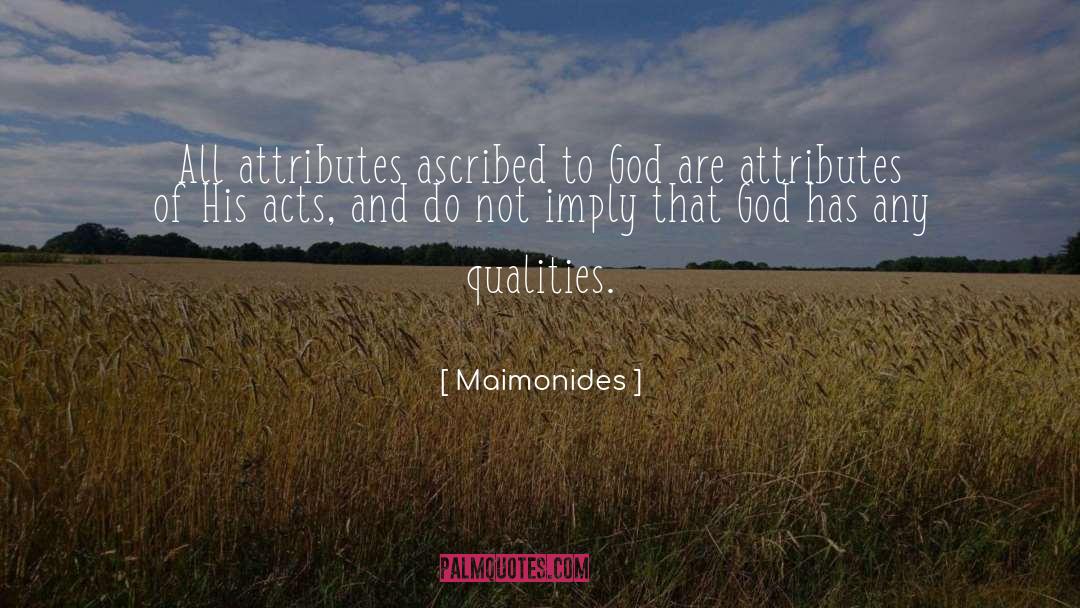 Maimonides Quotes: All attributes ascribed to God