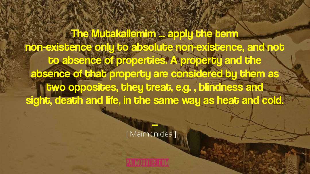 Maimonides Quotes: The Mutakallemim ... apply the