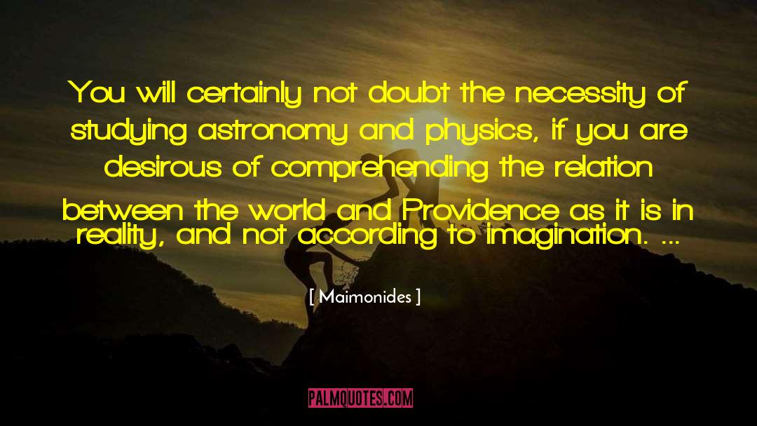 Maimonides Quotes: You will certainly not doubt