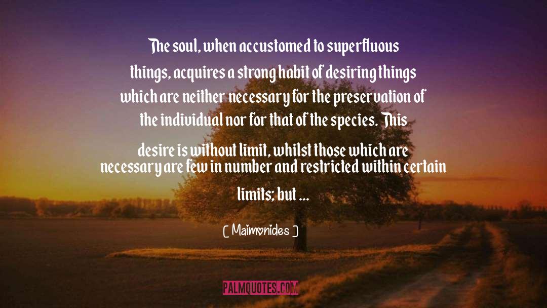 Maimonides Quotes: The soul, when accustomed to