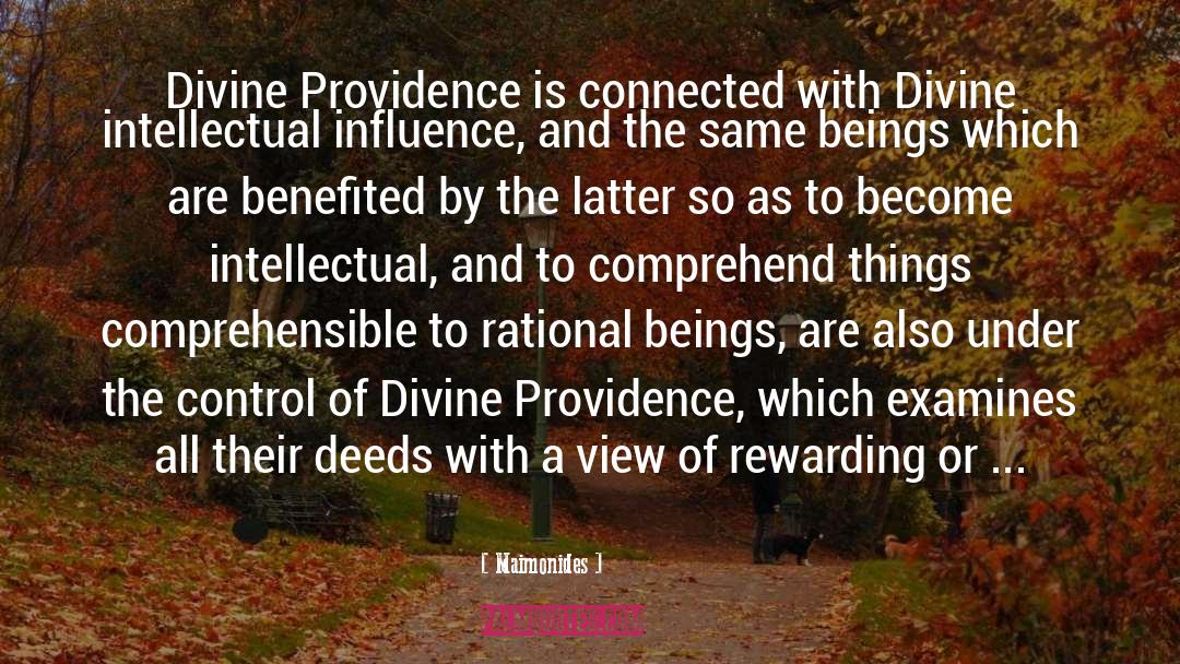 Maimonides Quotes: Divine Providence is connected with