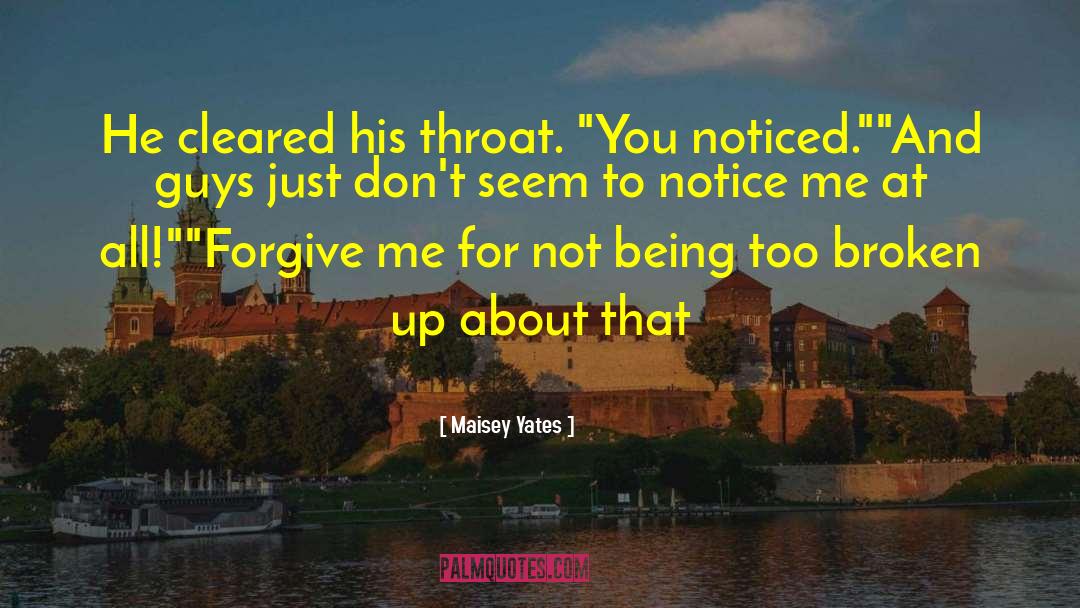 Maisey Yates Quotes: He cleared his throat. 