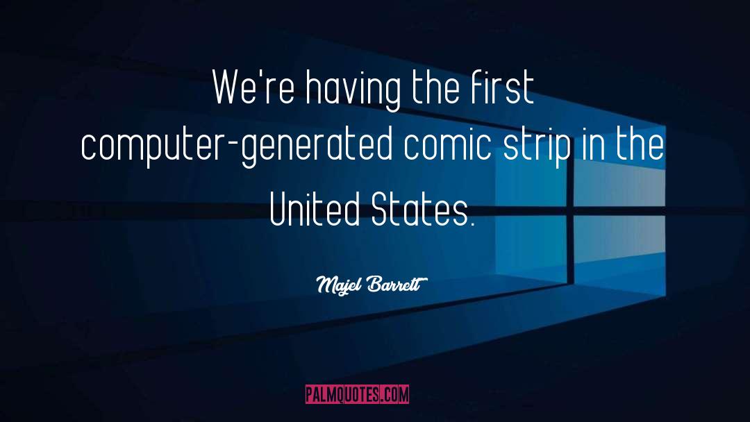 Majel Barrett Quotes: We're having the first computer-generated