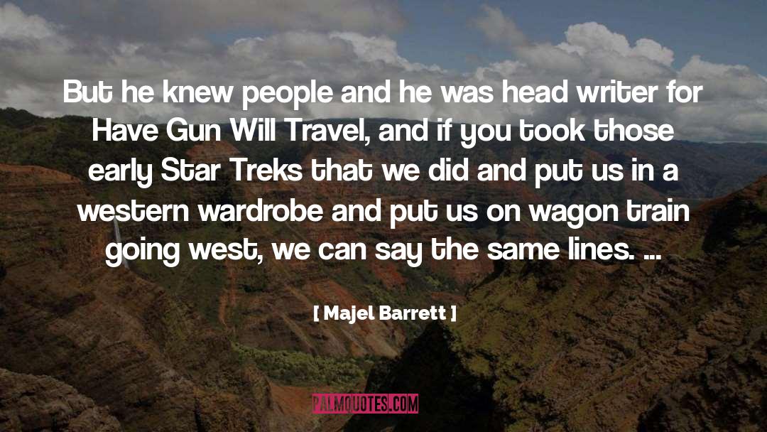 Majel Barrett Quotes: But he knew people and