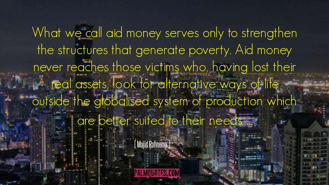 Majid Rahnema Quotes: What we call aid money