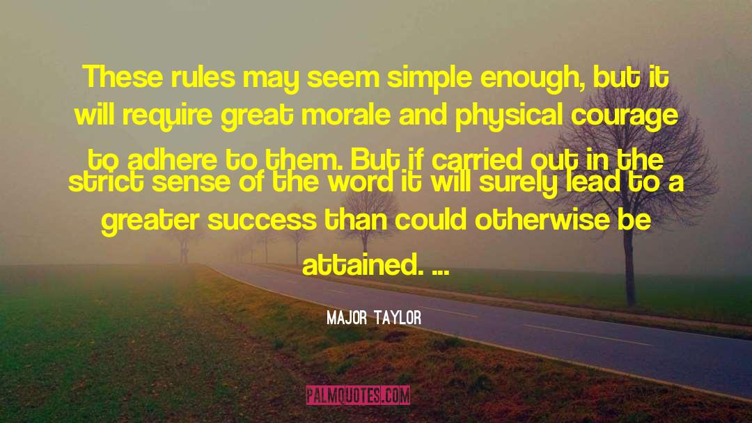 Major Taylor Quotes: These rules may seem simple