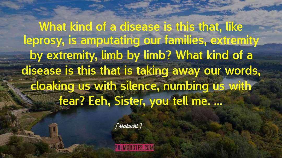 Makuchi Quotes: What kind of a disease