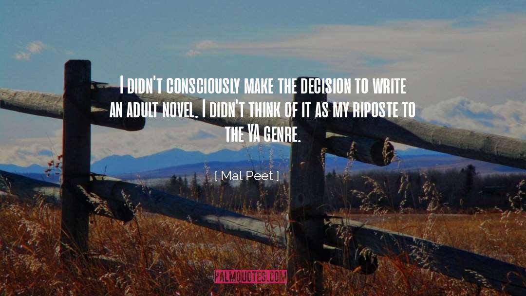 Mal Peet Quotes: I didn't consciously make the