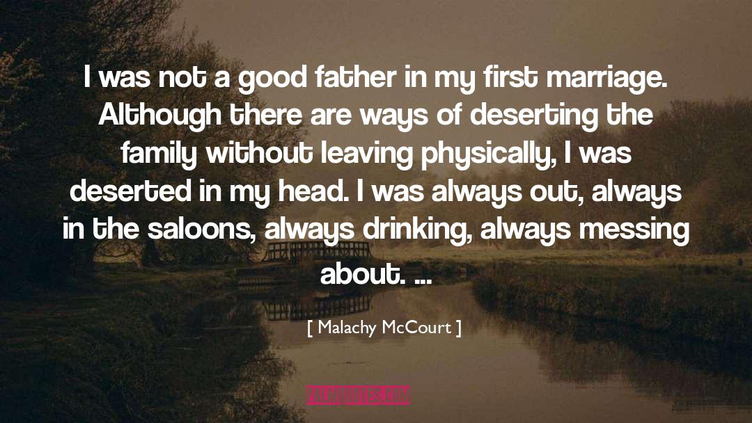 Malachy McCourt Quotes: I was not a good