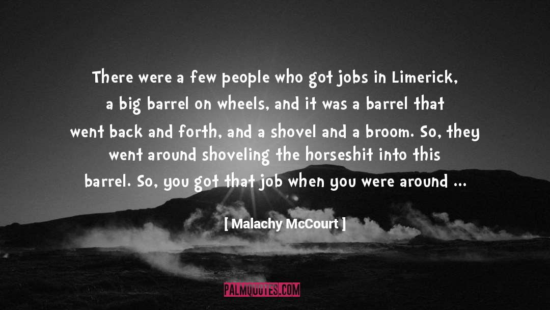 Malachy McCourt Quotes: There were a few people