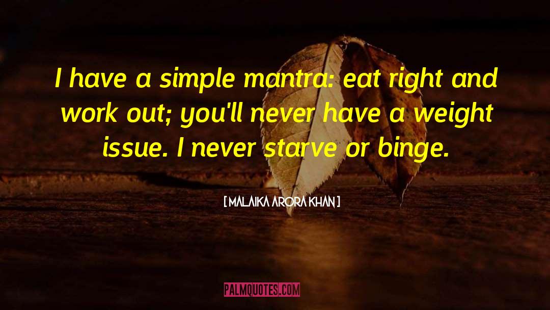 Malaika Arora Khan Quotes: I have a simple mantra: