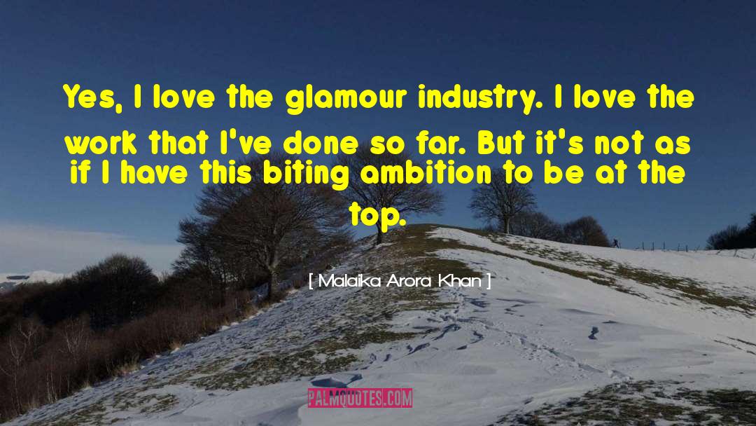 Malaika Arora Khan Quotes: Yes, I love the glamour