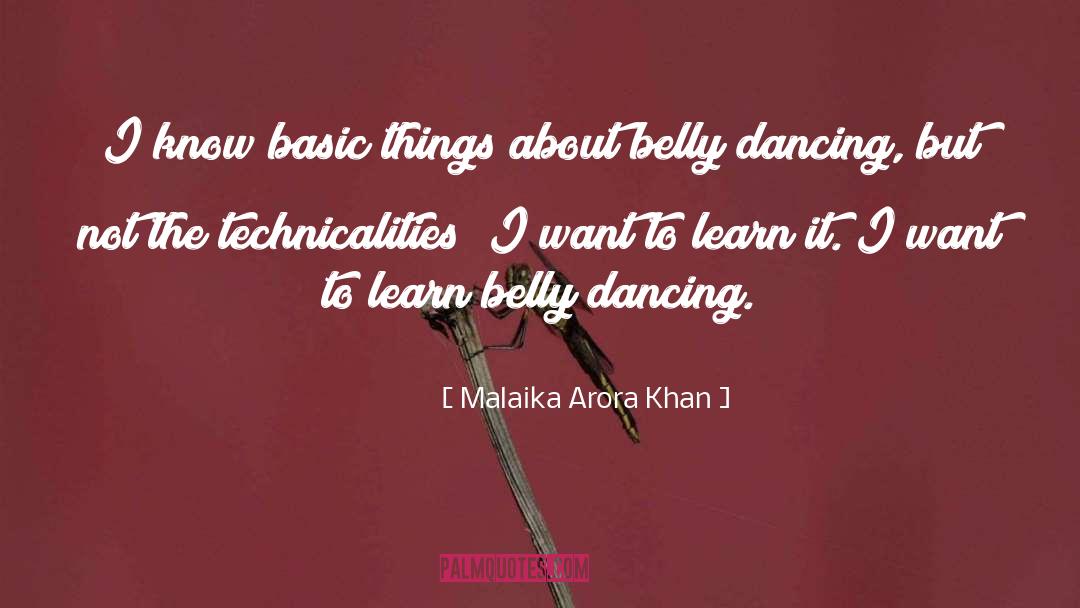 Malaika Arora Khan Quotes: I know basic things about