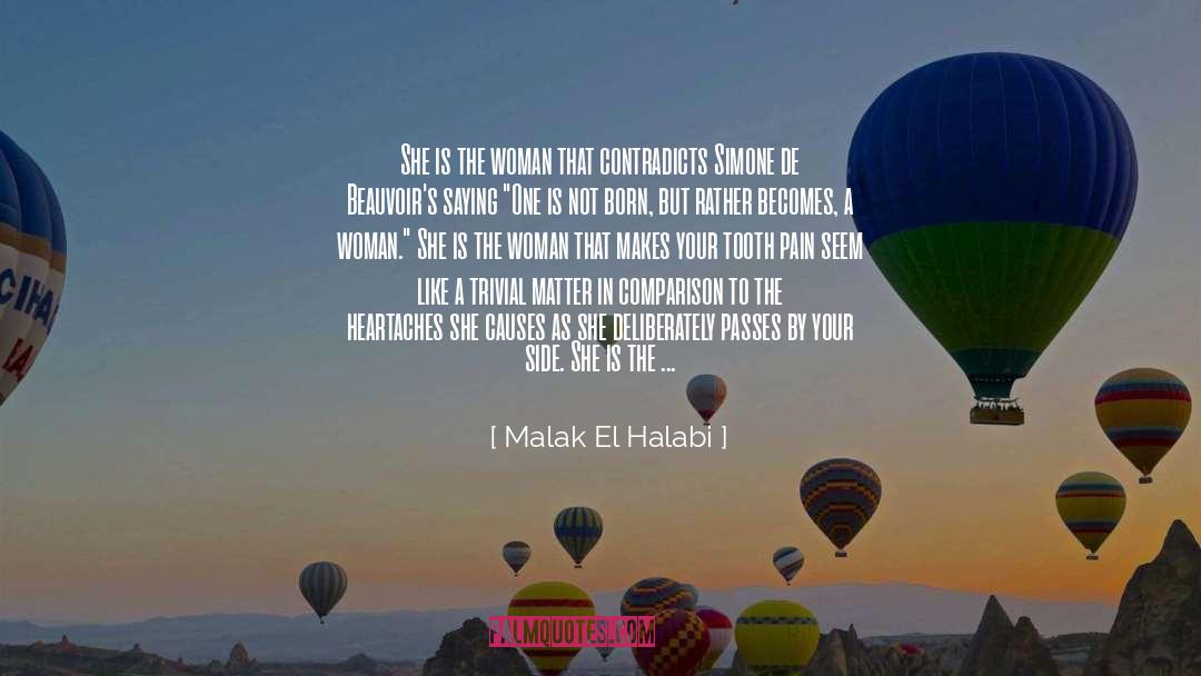 Malak El Halabi Quotes: She is the woman that
