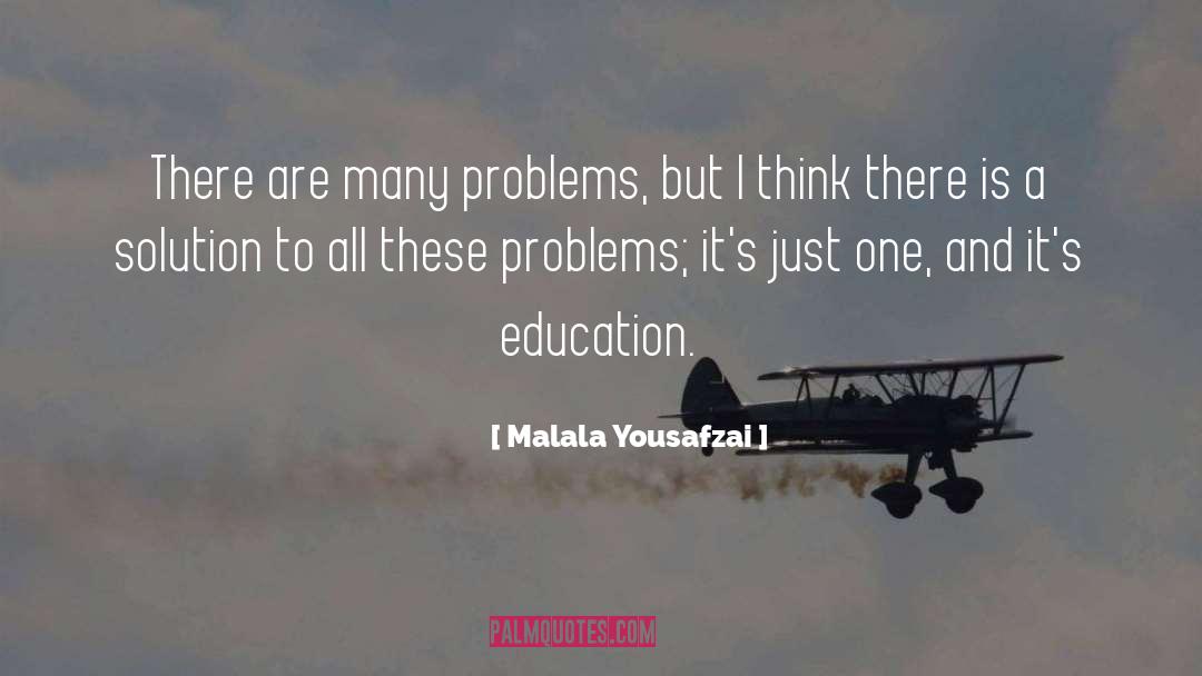 Malala Yousafzai Quotes: There are many problems, but