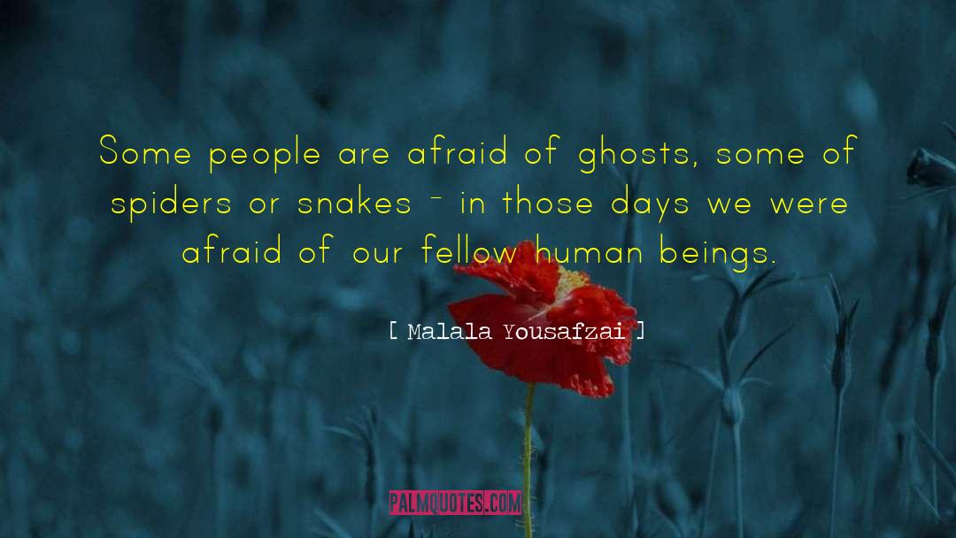 Malala Yousafzai Quotes: Some people are afraid of