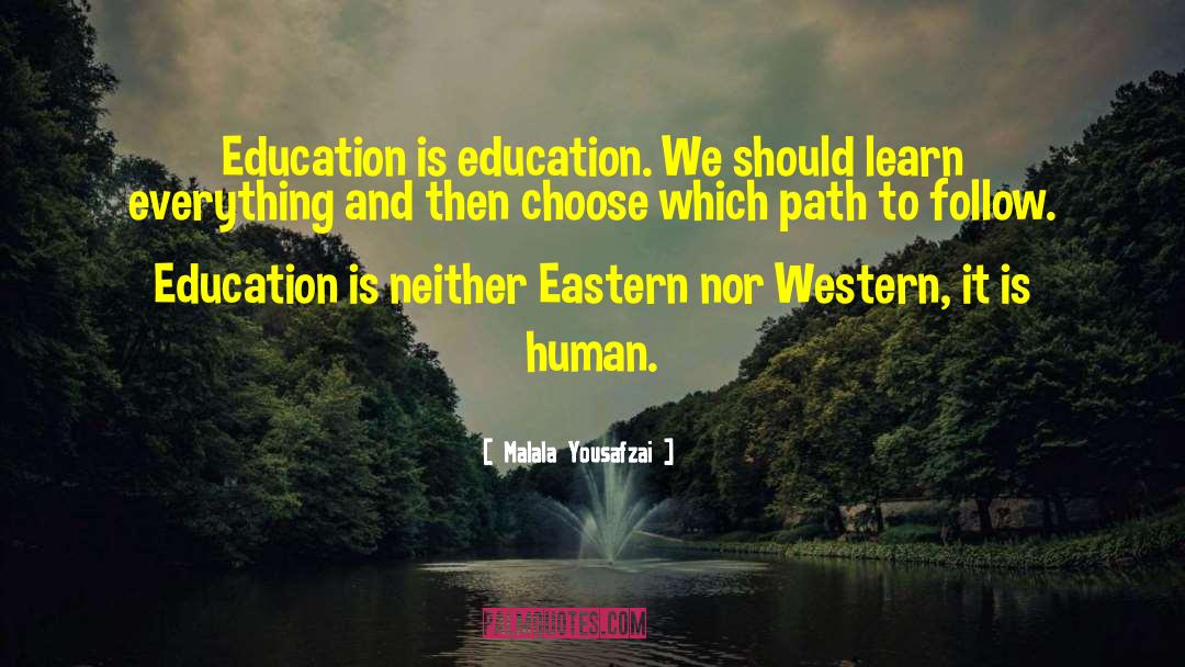 Malala Yousafzai Quotes: Education is education. We should