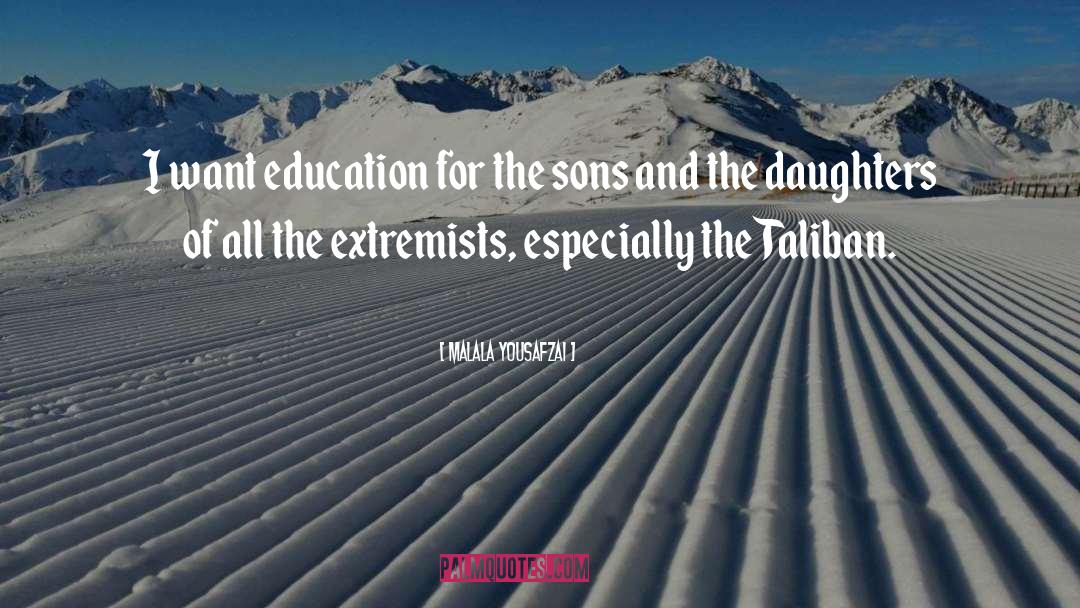 Malala Yousafzai Quotes: I want education for the