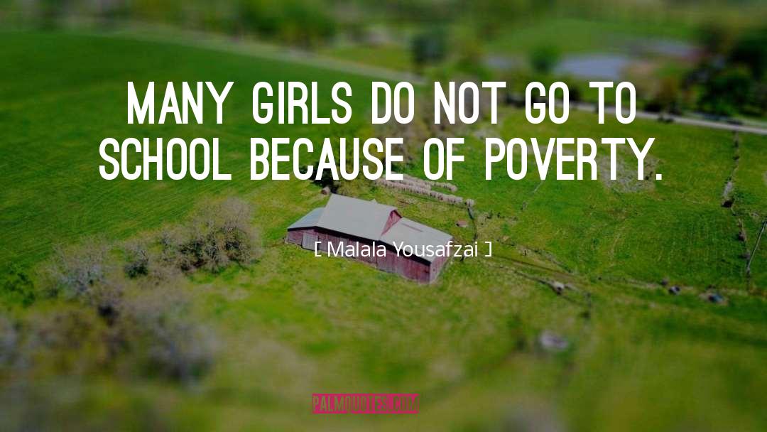 Malala Yousafzai Quotes: Many girls do not go