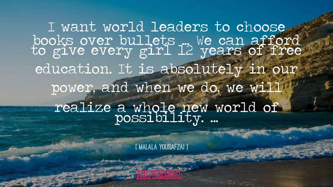 Malala Yousafzai Quotes: I want world leaders to