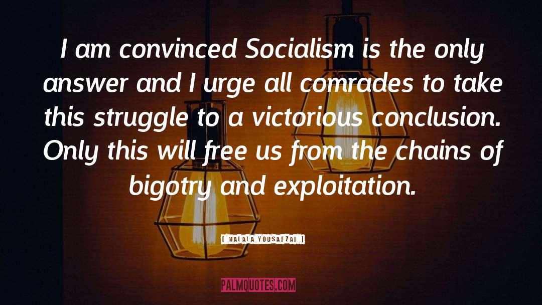 Malala Yousafzai Quotes: I am convinced Socialism is