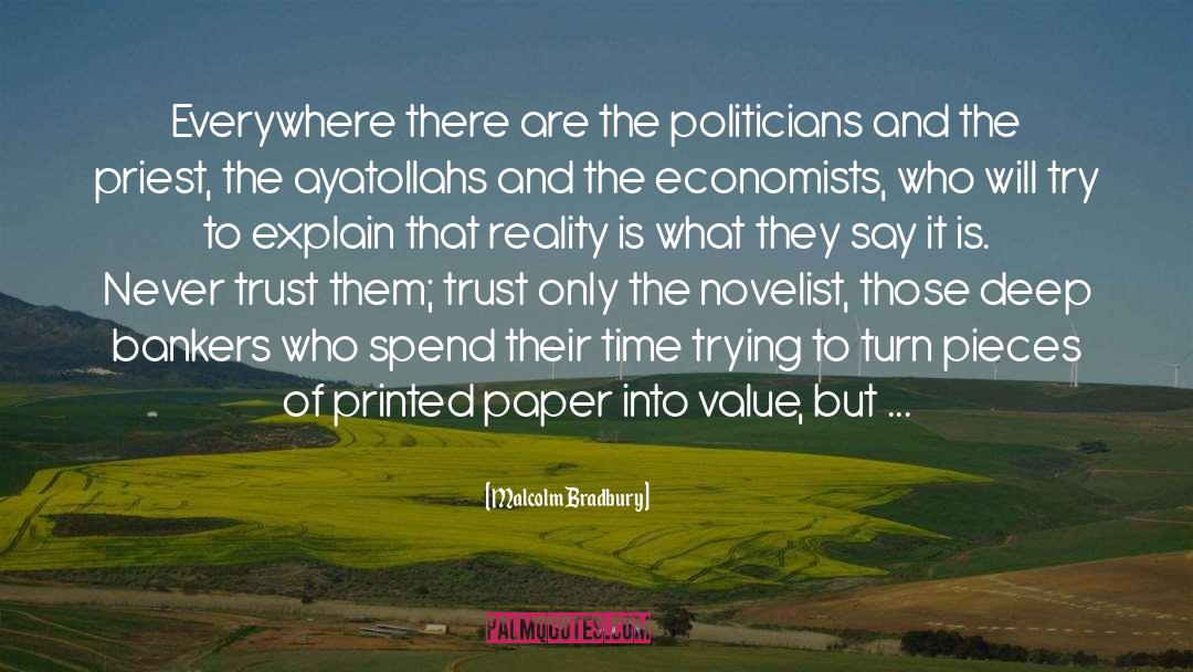 Malcolm Bradbury Quotes: Everywhere there are the politicians