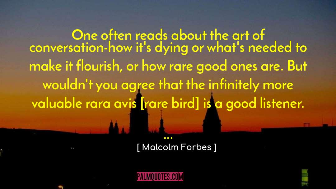 Malcolm Forbes Quotes: One often reads about the