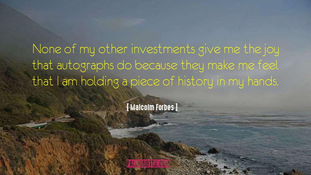 Malcolm Forbes Quotes: None of my other investments