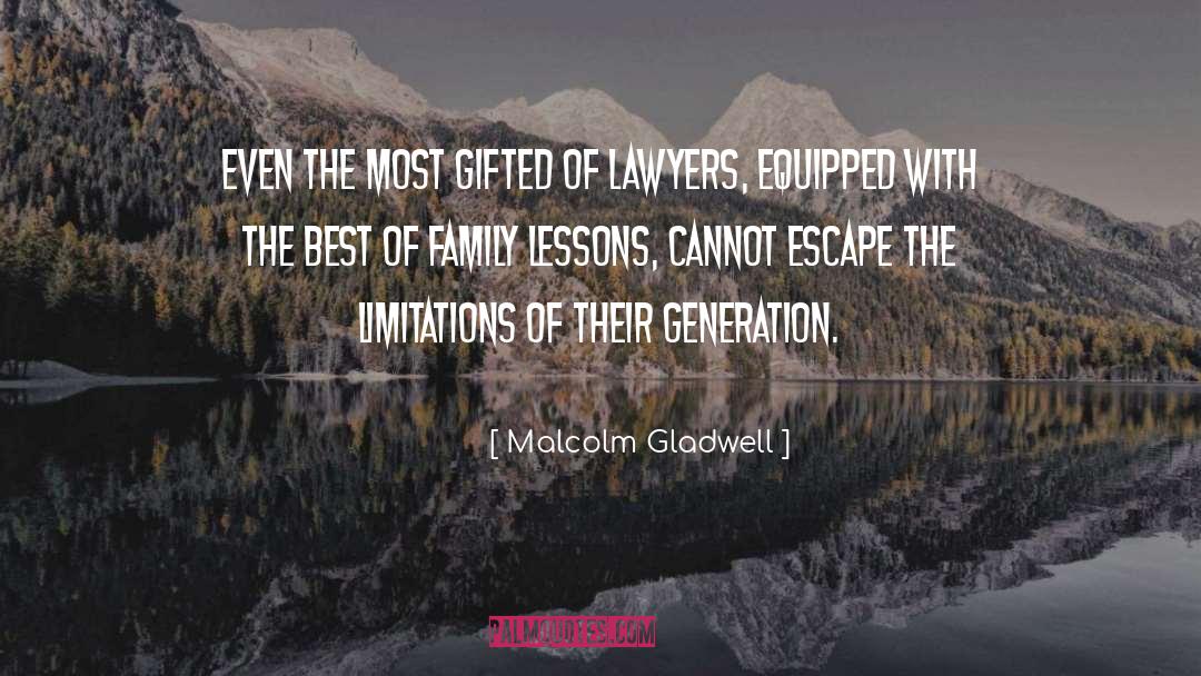 Malcolm Gladwell Quotes: Even the most gifted of