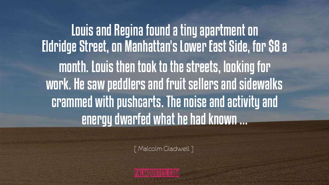 Malcolm Gladwell Quotes: Louis and Regina found a