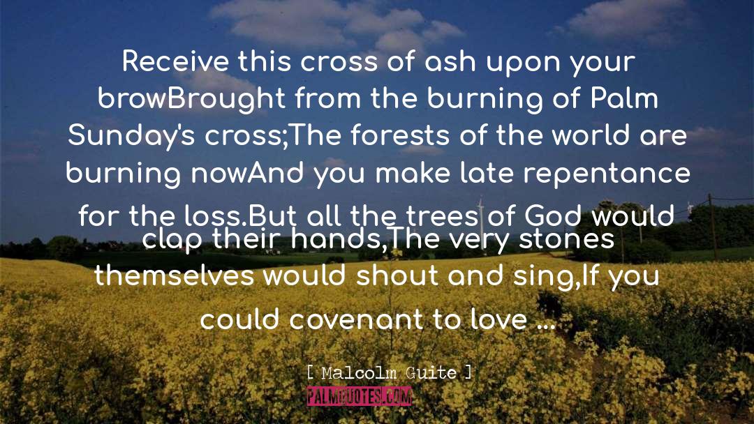 Malcolm Guite Quotes: Receive this cross of ash