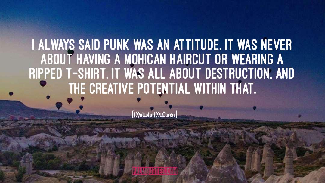 Malcolm McLaren Quotes: I always said punk was