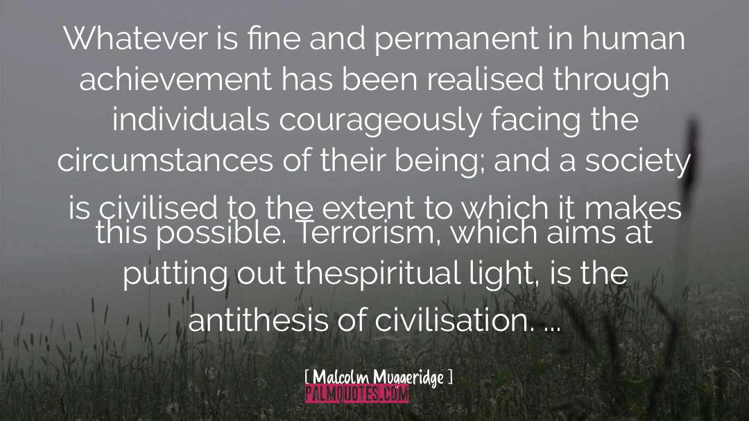 Malcolm Muggeridge Quotes: Whatever is fine and permanent