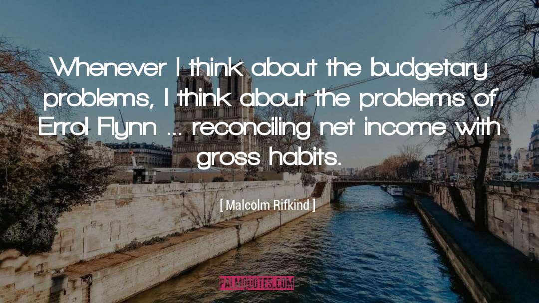 Malcolm Rifkind Quotes: Whenever I think about the