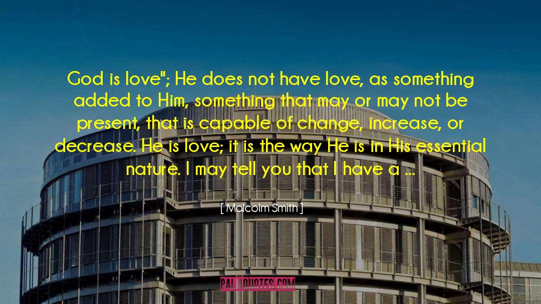 Malcolm Smith Quotes: God is love
