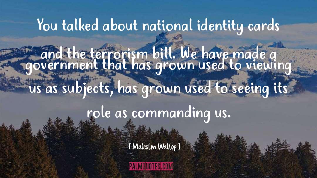 Malcolm Wallop Quotes: You talked about national identity