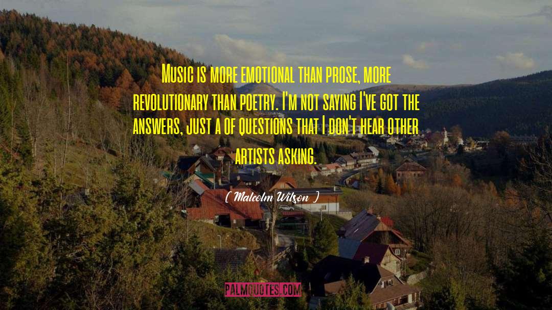 Malcolm Wilson Quotes: Music is more emotional than