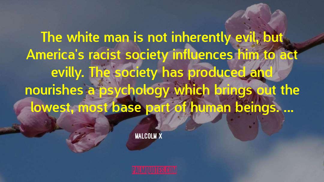 Malcolm X Quotes: The white man is not