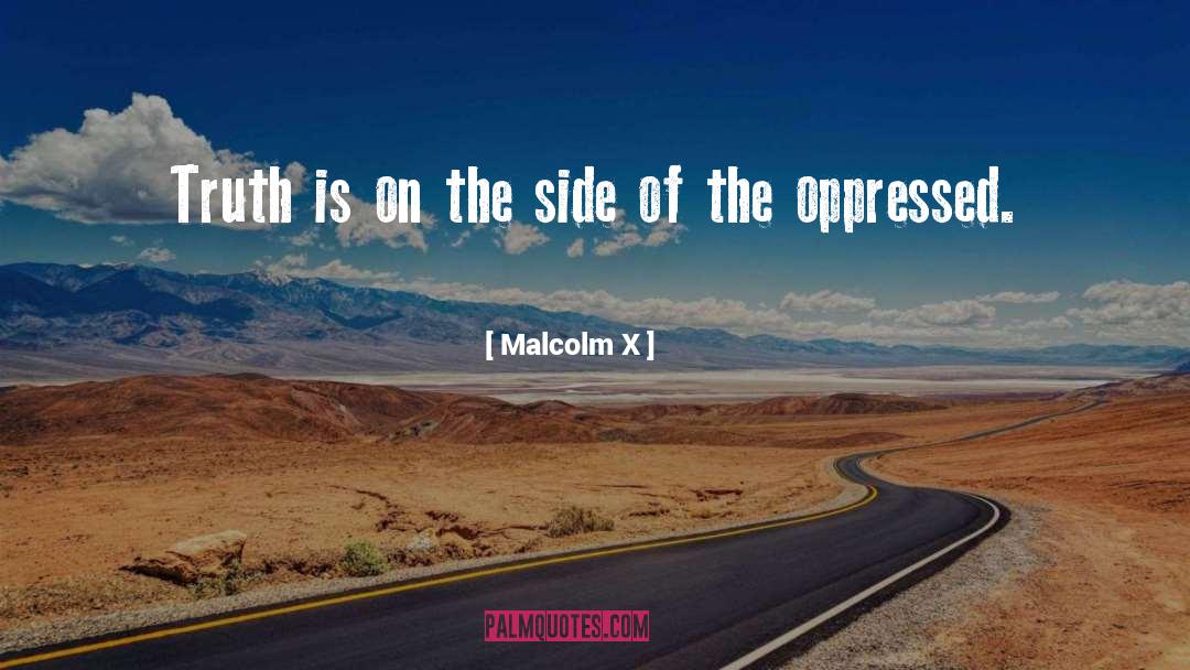 Malcolm X Quotes: Truth is on the side
