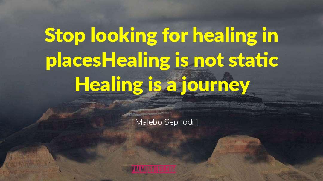 Malebo Sephodi Quotes: Stop looking for healing in