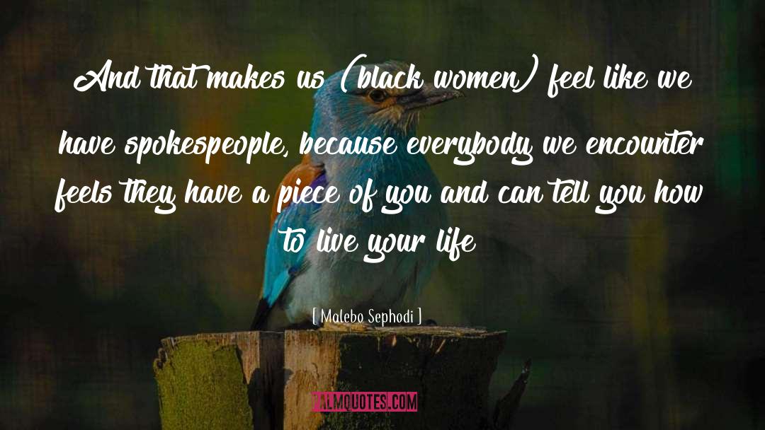 Malebo Sephodi Quotes: And that makes us (black
