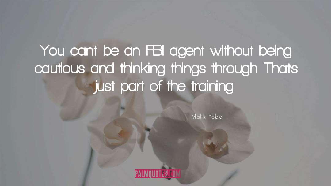 Malik Yoba Quotes: You can't be an FBI