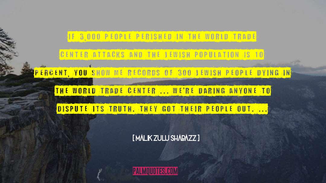 Malik Zulu Shabazz Quotes: If 3,000 people perished in