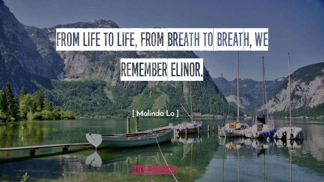 Malinda Lo Quotes: From life to life, from